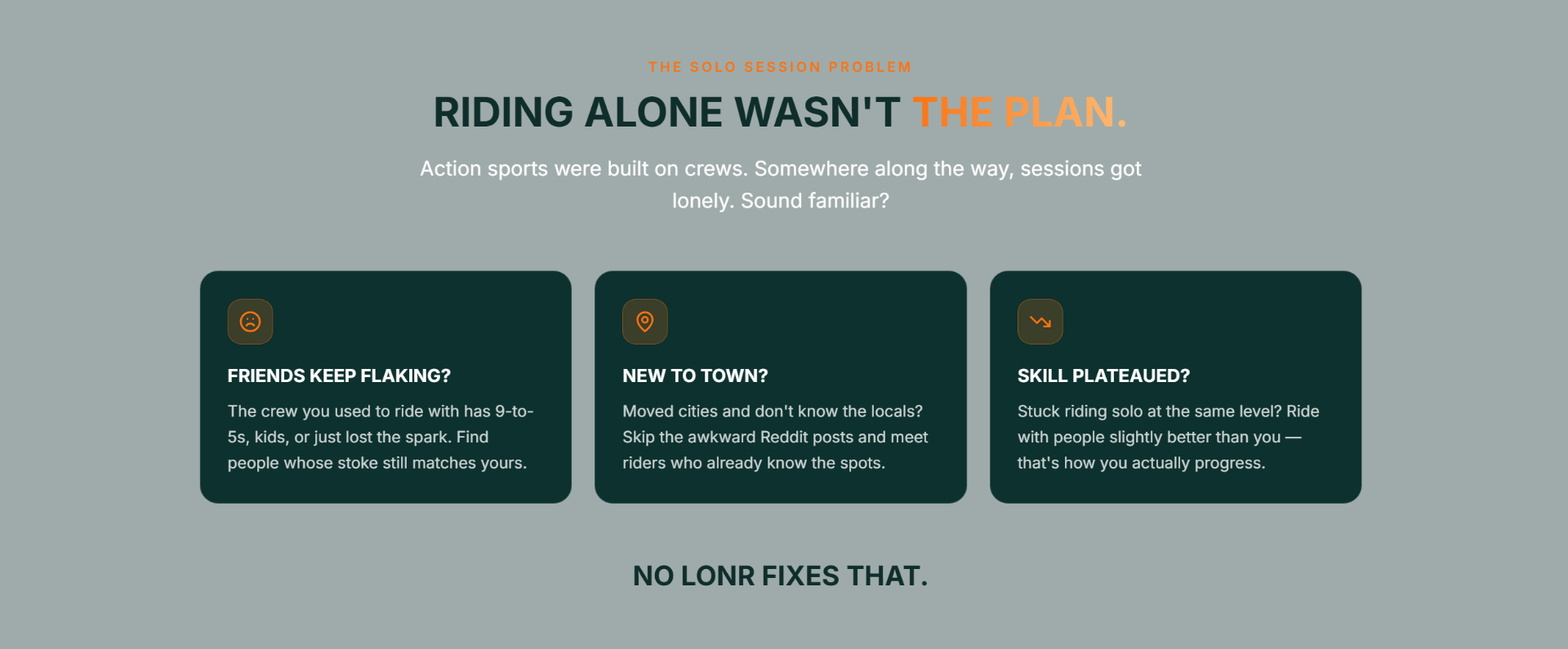No Lonr site — 'Riding alone wasn't the plan' section with three pain-point cards
